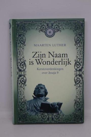 Zijn Naam is Wonderlijk - Maarten Luther  beschikbaar voor biedingen