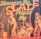 SLADE - SKWEEZE ME, PLEEZE ME, Ophalen of Verzenden, Gebruikt