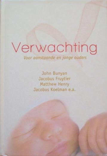 VERWACHTING(voor as en jonge ouders) Bunyan/Fruytier/Henry/ beschikbaar voor biedingen
