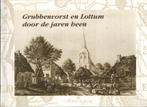 Grubbenvorst en Lottum door de jaren heen, Ophalen of Verzenden, Th. van der Vijver e.a., 20e eeuw of later, Gelezen