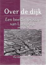 P Otto & P Bak: Beeldimpressie van LANGEDIJK 1900-1970, Ophalen of Verzenden, Zo goed als nieuw