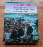 Havenbouwer en stadsontwikkelaar in Rotterdam geschiedenis, Ophalen of Verzenden, 20e eeuw of later, Zo goed als nieuw