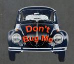 Volkswagen Kever don’t bug me bord VW [nieuw], Nieuw, Reclamebord, Ophalen of Verzenden