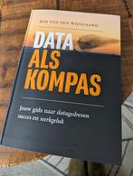 Data als kompas van Rob van den Wijngaard, Boeken, Informatica en Computer, Ophalen of Verzenden, Zo goed als nieuw