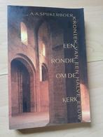 EEN RONDJE OM DE KERK AA Spijkerboer Kroniek van een halve, Ophalen of Verzenden, Zo goed als nieuw