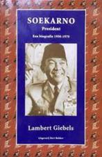 Lambert Giebels: Soekarno, president. Nederlandstalig, Boeken, Politiek, Ophalen of Verzenden, Zo goed als nieuw, Lambert Giebels