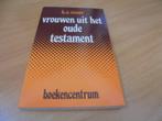 Vrouwen in het Oude Testament - H.A Visser, Ophalen of Verzenden, Gelezen, H.A Visser