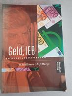 Geld, IEB en Bedrijfsomgeving - W. Hulleman, Ophalen of Verzenden, Gelezen, Economie en Marketing, W. Hulleman | A.J. Marijs