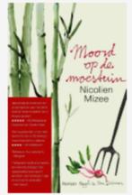 Nicolien Mizee - Moord op de moestuin, Ophalen of Verzenden, Zo goed als nieuw, Nicolien Mizee