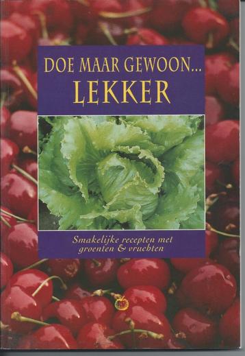 Doe maar gewoon .... LEKKER beschikbaar voor biedingen