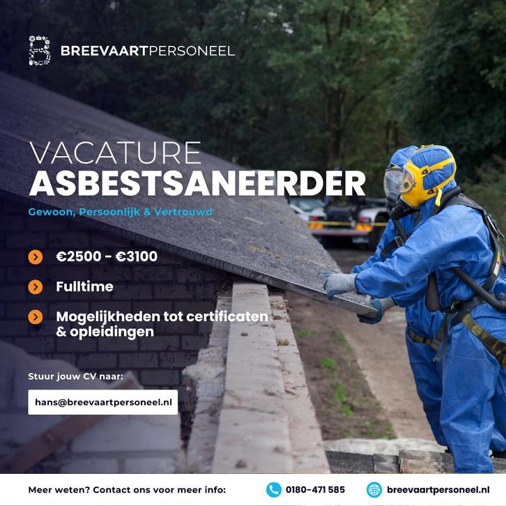 Asbestsaneerder, Vacatures, Vacatures | Bouwnijverheid, LBO / VMBO, Vanaf 1 jaar, Freelance of Uitzendbasis, 33 - 40 uur