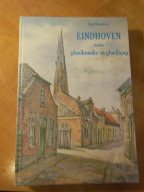 Eindhoven gloeikouske, gesigneerd Karel Vermeeren, Boeken, Geschiedenis | Stad en Regio, Gelezen, 19e eeuw, Ophalen of Verzenden