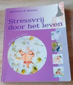 Stressvrij door het leven - Wellness & Beauty, Gelezen, Achtergrond en Informatie, Diverse, Ophalen of Verzenden