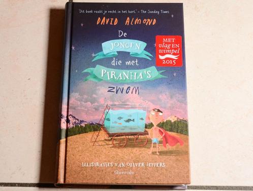 De jongen die met piranha's zwom / David Almond, Boeken, Kinderboeken | Jeugd | onder 10 jaar, Zo goed als nieuw, Fictie algemeen
