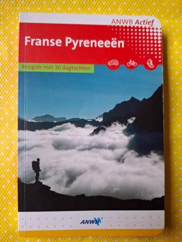ANWB actief Franse Pyreneeën : reisgids met 30 dagtochten beschikbaar voor biedingen