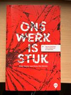 Martijn Aslander - Ons werk is stuk, Boeken, Nieuw, Ophalen of Verzenden, Martijn Aslander; Arjan Broere; Mark Meinema