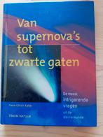 H.-U. Keller - Van supernova's tot zwarte gaten, Ophalen of Verzenden, Zo goed als nieuw, H.-U. Keller