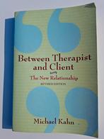 Between Therapist and Client: The New Relationship, Ophalen of Verzenden, Gelezen, Klinische psychologie, Michael Kahn