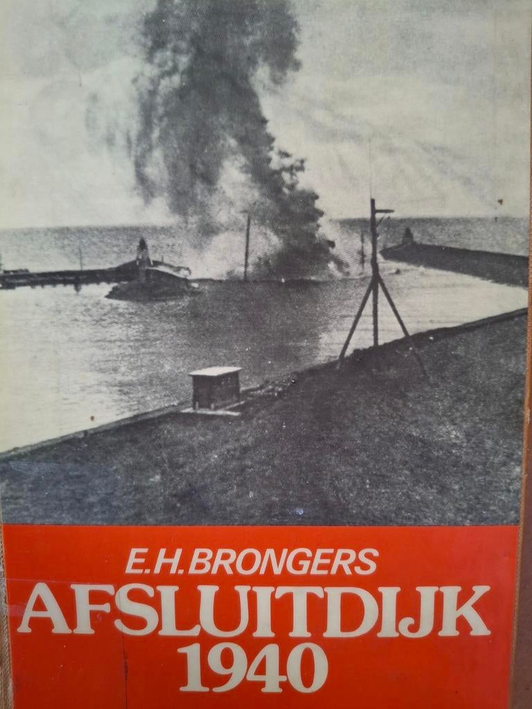 Afsluitdijk Brongers Kazematten Kornwerderzand Wonsstelling, Boeken, E.H. Brongers, Ophalen of Verzenden, Algemeen, Tweede Wereldoorlog
