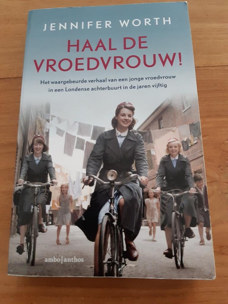 Haal de Vroedvrouw! Jennifer Worth - Boek, Ophalen of Verzenden, Gelezen, Jennifer Worth, Europa overig