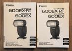 Canon Speedlite 600EX-RT / 600EX Handleidingen (2 stuks), Ophalen of Verzenden, Zo goed als nieuw, Canon