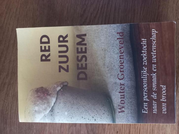 Red Zuur Desem - Wouter Groeneveld, Boeken, Kookboeken, Nieuw, Ophalen of Verzenden