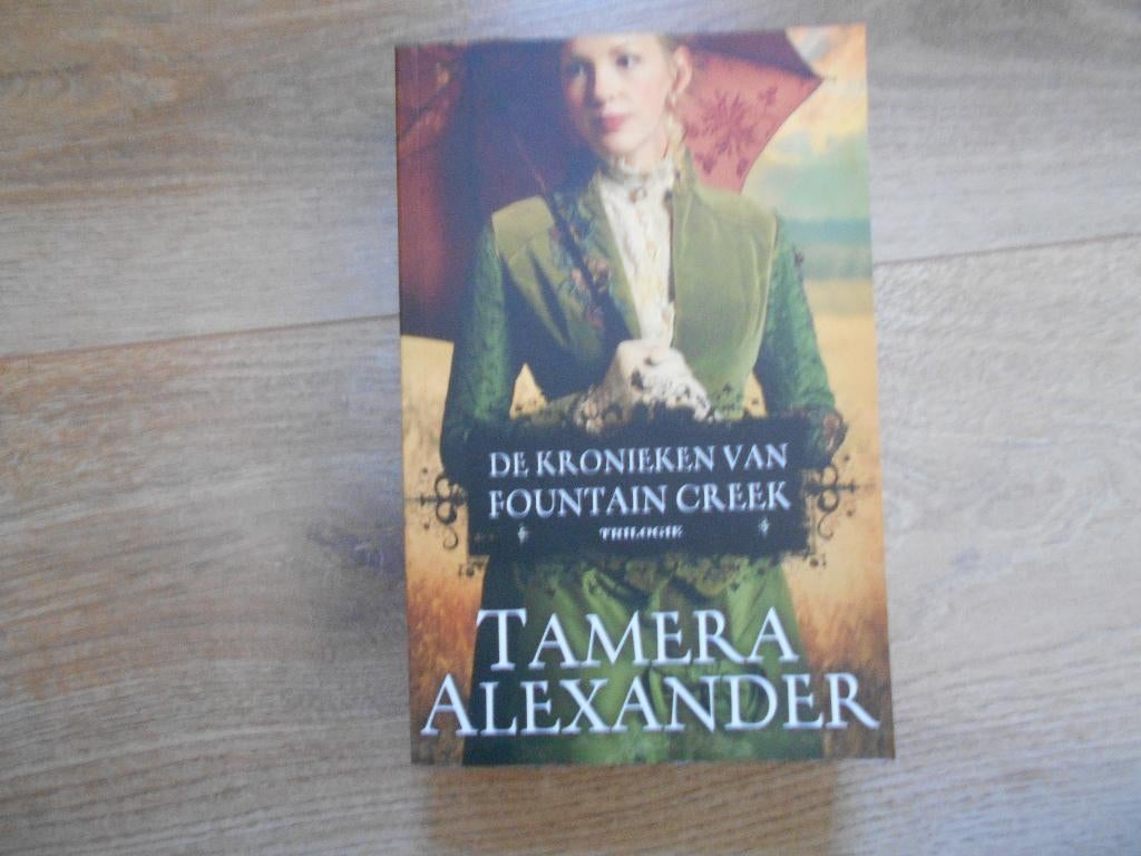Tamera Alexander De kronieken van Fountain Creek, Boeken, Romans, Ophalen of Verzenden, Zo goed als nieuw