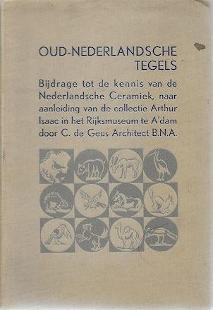 Oud-Nederlandsche tegels. Bijdrage kennis v d NLse Ceramiek, Ophalen of Verzenden, Gelezen