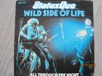 Status Quo   -   Wild side of life, Cd's en Dvd's, Vinyl Singles, Gebruikt, 7 inch, Single, Ophalen of Verzenden