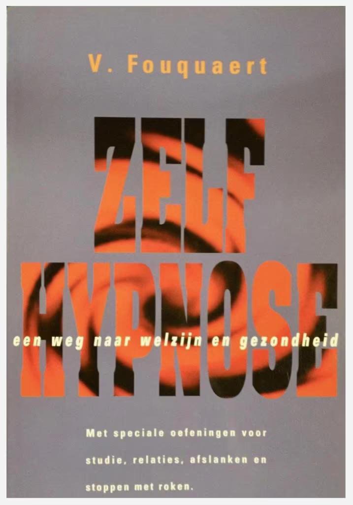 ZELFHYPNOSE (Weg naar welzijn en gezondheid), Boeken, Ophalen of Verzenden, Zo goed als nieuw