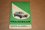 Vraagbaak Austin Allegro. 1973-1981., Ophalen of Verzenden