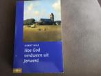 Hoe God verdween uit Jorwerd - Geert Mak, Ophalen of Verzenden, Gelezen, Christendom | Protestants
