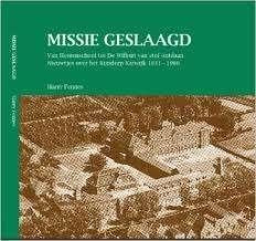 Missie geslaagd. Van Heerenschool tot De Wilbert van stof on, Ophalen of Verzenden, 20e eeuw of later, Zo goed als nieuw