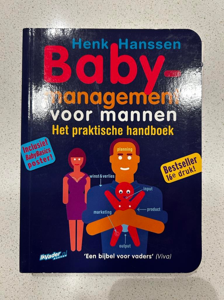 Baby Management voor mannen - Henk Hanssen, Boeken, Ophalen of Verzenden, Zo goed als nieuw, Zwangerschap en Bevalling