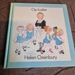 Helen Oxenbury  - Op ballet - eerste prentenboekjes, Boeken, Ophalen of Verzenden, Gelezen, Helen Oxenbury, Fictie algemeen