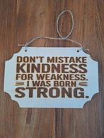 Houten bordje met inspirerende tekst - "I was born strong", Ophalen of Verzenden