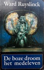 Ward Ruyslinck - De boze droom het medeleven, Ophalen of Verzenden, Gelezen, België