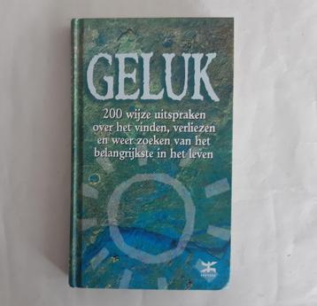 Geluk: 200 wijze uitspraken .... - ZGAN beschikbaar voor biedingen
