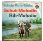 Orchester Martin Böttcher - Schut Melodie / Rih Melodie, Ophalen of Verzenden, 7 inch, Filmmuziek en Soundtracks, Single