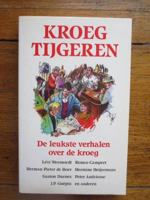Kroeg Tijgeren - De Leukste Verhalen Over De Kroeg BOEK, Boeken, Romans, Gelezen, Ophalen of Verzenden