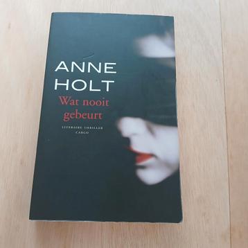 Anne Holt - Wat nooit gebeurt beschikbaar voor biedingen