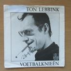 single Ton Lebbink: Voetbalknieen, Gebruikt, 7 inch, Single, Ophalen of Verzenden
