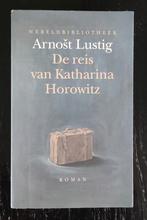 Arnost Lustig - De reis van Katharina Horowitz. Roman., Ophalen of Verzenden, Zo goed als nieuw, A. Lustig, Europa overig