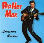 Red Hot Max - Lonesome Rocker, Verzenden, Zo goed als nieuw, Rock-'n-Roll
