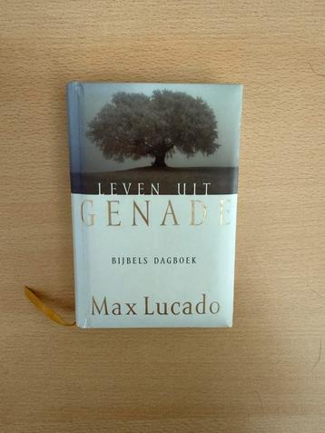 Max Lucado - Leven uit genade beschikbaar voor biedingen