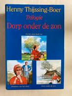 Dorp onder de zon (Henny Thijssing-Boer) trilogie, Boeken, Ophalen of Verzenden, Zo goed als nieuw, Noord-Brabant