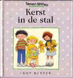 Kerst in de stal - Leon Baxter(Serie. samen spelen)**, Ophalen of Verzenden, Zo goed als nieuw
