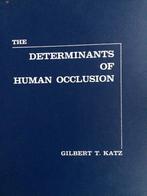 The Determinants of Human Occlusion, Ophalen of Verzenden, Nieuw, Gilbert Katz