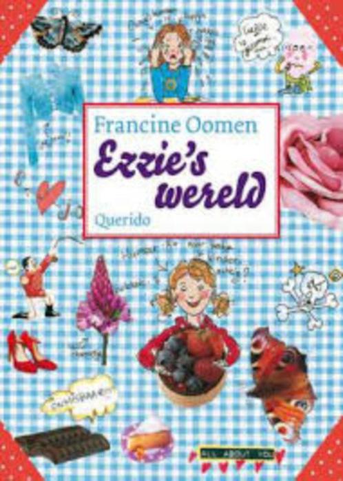 Ezzie's wereld van Francine Oomen, Boeken, Kinderboeken | Jeugd | 10 tot 12 jaar, Zo goed als nieuw, Fictie, Ophalen of Verzenden