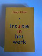 Intuitie in het werk - Gary Klein, Ophalen of Verzenden, Gelezen, Overige onderwerpen